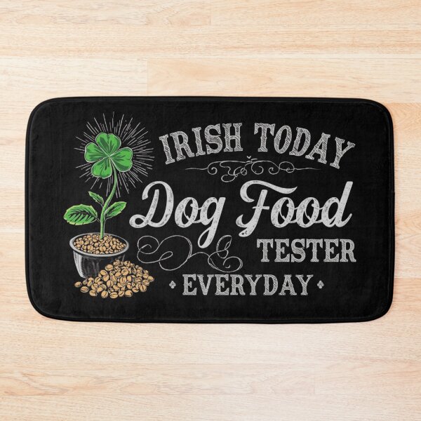 Item preview, St.Patrick’s Day - Dog food tester  designed and sold by YourTrendyTees.
