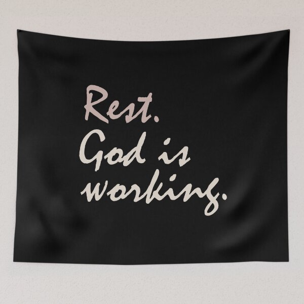 Item preview, Rest. God is working. designed and sold by heavenunit.