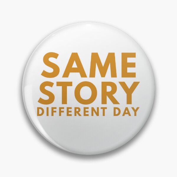 Item preview, Same Story Different Day Quote Typography designed and sold by EchoPrint Co..