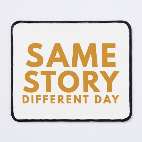 Item preview, Same Story Different Day Quote Typography designed and sold by EchoPrint Co..