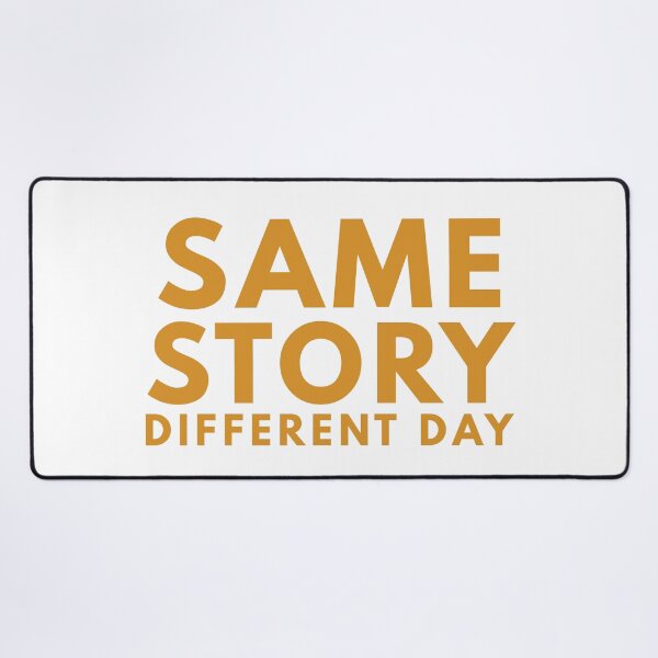 Item preview, Same Story Different Day Quote Typography designed and sold by EchoPrint Co..
