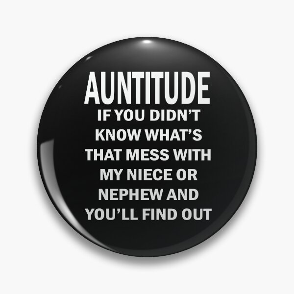Item preview, Auntitued If You Did Not Know What's That Mess With My Niece Or Nephew And You Will Find Out designed and sold by karmastore.