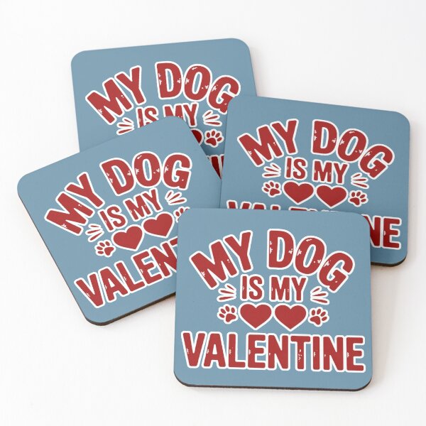 Item preview, My Dog Is My Valentine designed and sold by ZooStateofMind.