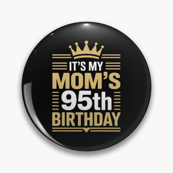 Item preview, It's My Mom's 95th Birthday Happy 95 Years Old designed and sold by KristieRamsey.