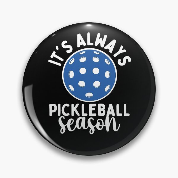 Item preview, It's Always Pickleball Season - Pickleballers Sports Lover designed and sold by KristieRamsey.