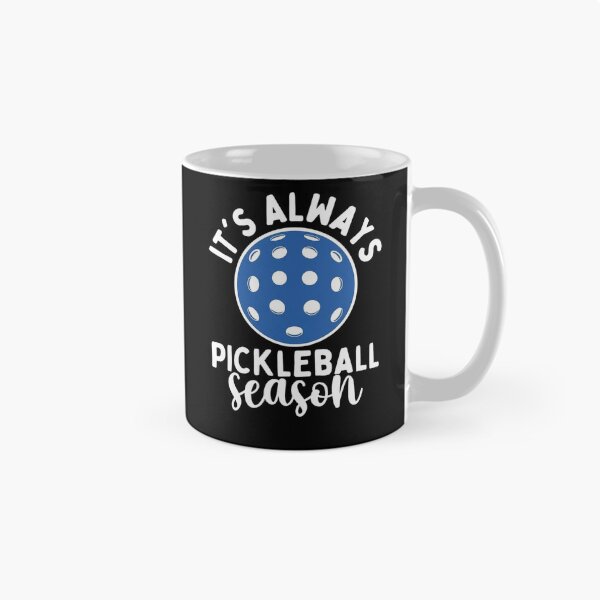 Item preview, It's Always Pickleball Season - Pickleballers Sports Lover designed and sold by KristieRamsey.