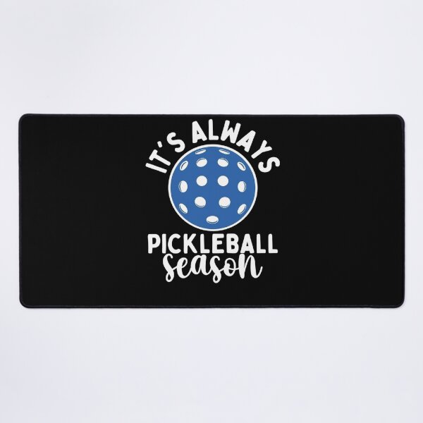 Item preview, It's Always Pickleball Season - Pickleballers Sports Lover designed and sold by KristieRamsey.