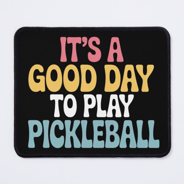 Item preview, It's A Good Days To Play Pickleball Lover Paddleball Sports designed and sold by KristieRamsey.