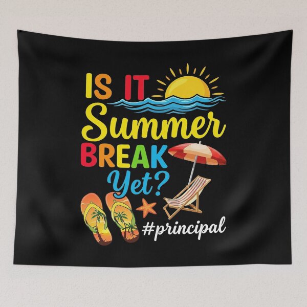 Item preview, Is It Summer Break Yet Principal Last Day Of School designed and sold by KristieRamsey.
