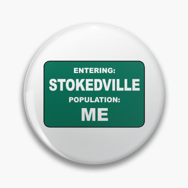 Item preview, Entering Stokedville Population Me designed and sold by Esskay Designs.