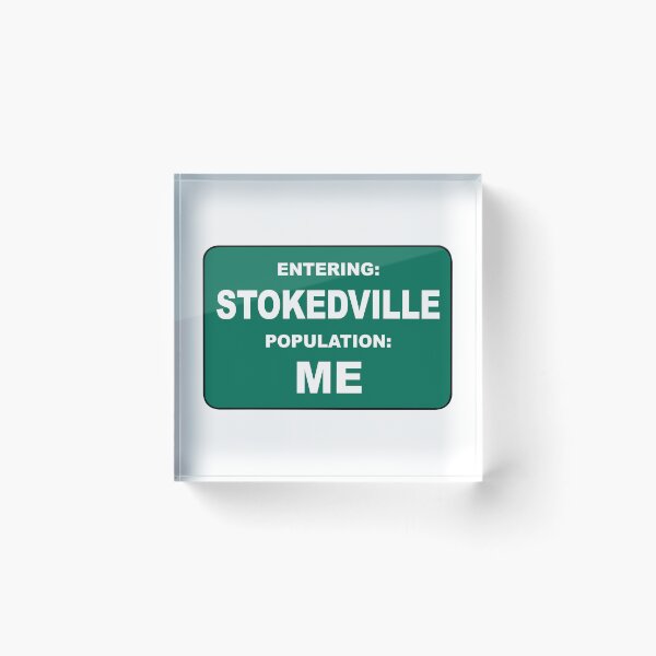 Item preview, Entering Stokedville Population Me designed and sold by Esskay Designs.