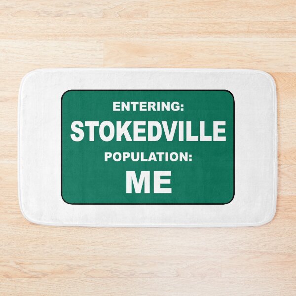 Item preview, Entering Stokedville Population Me designed and sold by Esskay Designs.