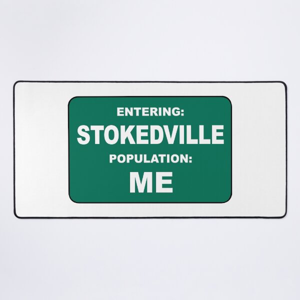 Item preview, Entering Stokedville Population Me designed and sold by Esskay Designs.