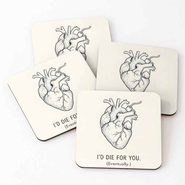 Item preview, I'd Die for You (Eventually.) designed and sold by Charisma Enigma.