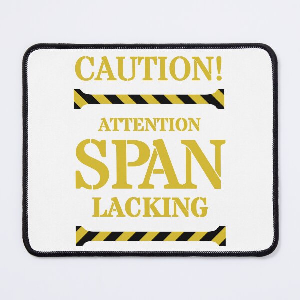 Item preview, Caution: Attention Span Lacking T-Shirt designed and sold by GeauxTeesNow.