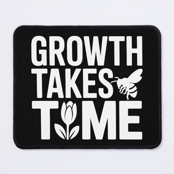 Item preview, Growth Takes Time designed and sold by theartfulaspie.