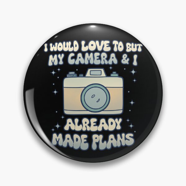 Item preview, I would love to but my camera and I already made plans #2 designed and sold by FandomizedRose.
