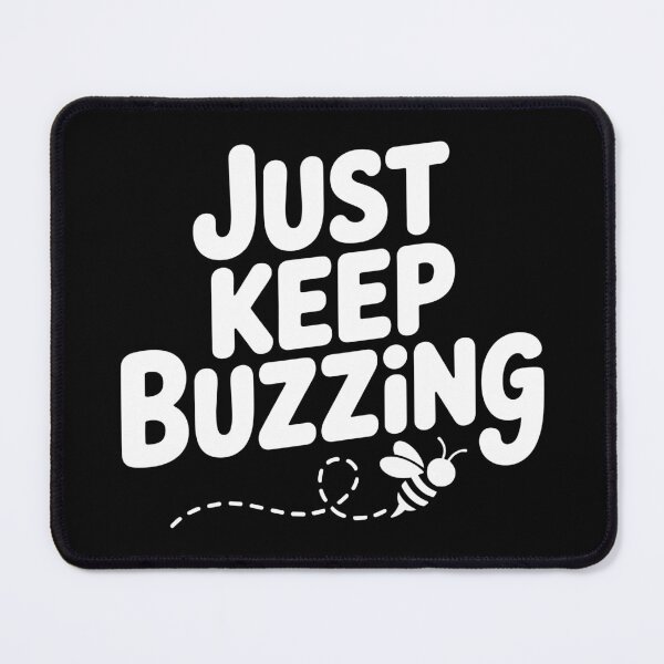 Item preview, Just Keep Buzzing designed and sold by theartfulaspie.