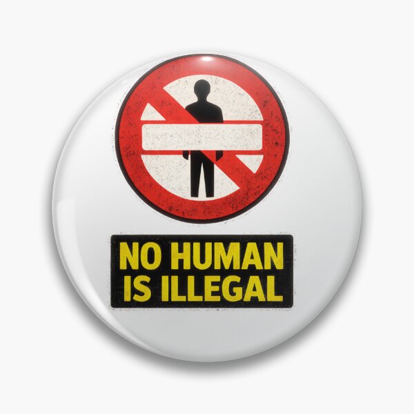 Item preview, No Human Is Illegal – Protest Immigration Rights Sign designed and sold by BoldLineDesign.