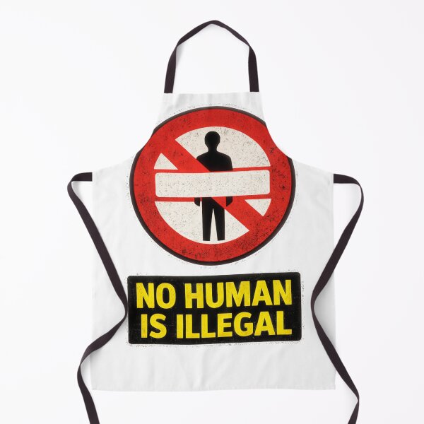 Item preview, No Human Is Illegal – Protest Immigration Rights Sign designed and sold by BoldLineDesign.