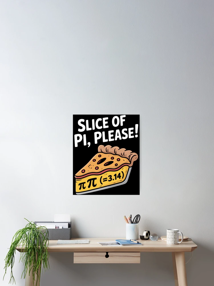 Thumbnail 2 of 3, Poster, Funny Math Humor Pi Day designed and sold by RipleMalphite.