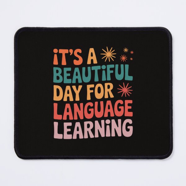 Item preview, it's a beautiful day for language learning teacher designed and sold by HesterFoley.