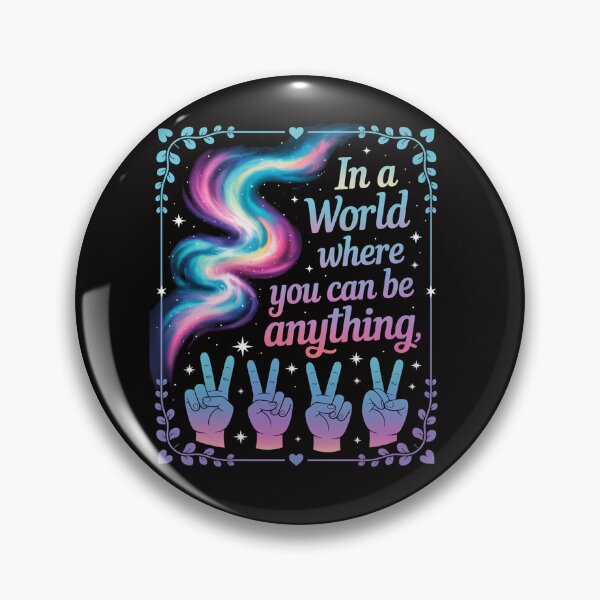 Item preview, In A World Where You Can Be Anything, Sign Language designed and sold by HesterFoley.