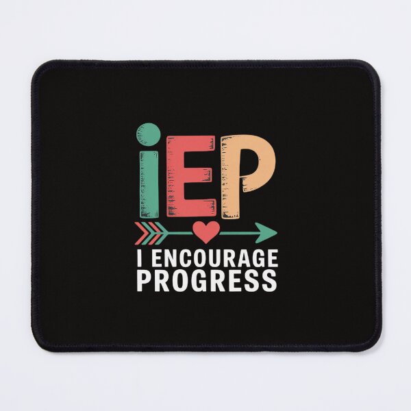 Item preview, IEP I Encourage Progress Special Education School Teacher designed and sold by HesterFoley.