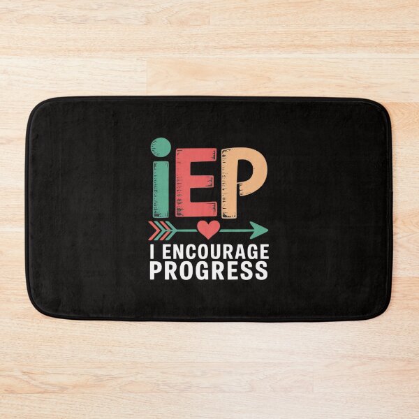 Item preview, IEP I Encourage Progress Special Education School Teacher designed and sold by HesterFoley.