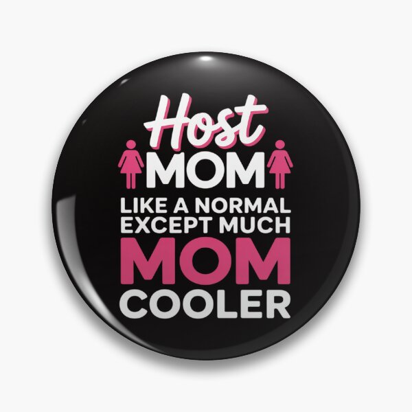 Item preview, Foreign Host Family Mom Cool Exchange Student designed and sold by PattonJillian.