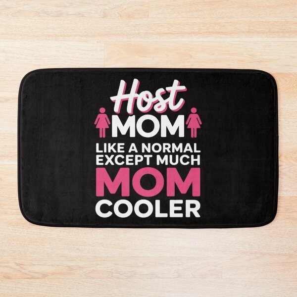 Item preview, Foreign Host Family Mom Cool Exchange Student designed and sold by PattonJillian.