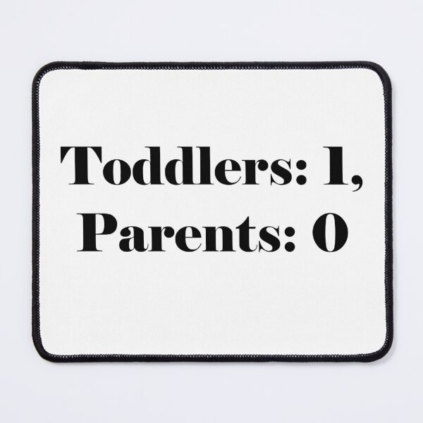 Item preview, Toddlers: 1, Parents: 0 designed and sold by ZiZi Art .