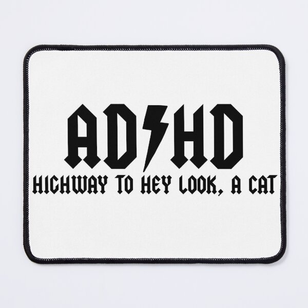 Item preview, ADHD Highway To Hey Look A Cat designed and sold by ChaaiTee.