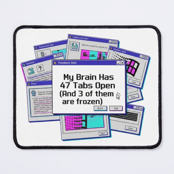 Item preview, Funny ADHD Brain 47 Open Tabs Quote designed and sold by KRYO ARTS.