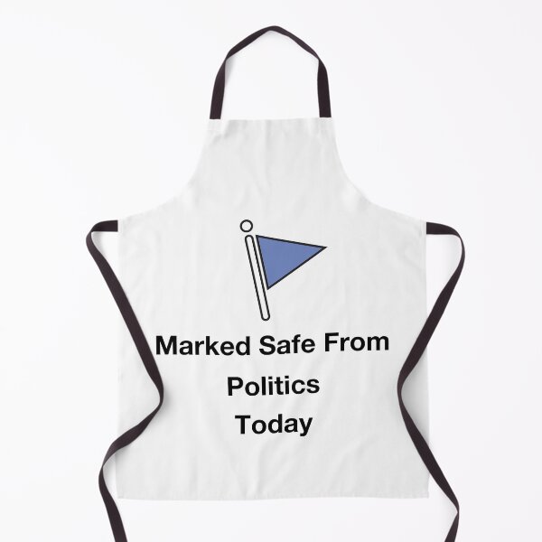 Item preview, Marked Safe From Politics Today – Minimalist Humor Design designed and sold by TipTop GFX.