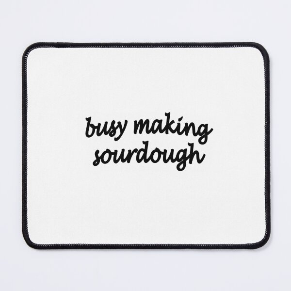 Item preview, Busy Making Sourdough designed and sold by stickershopwme.