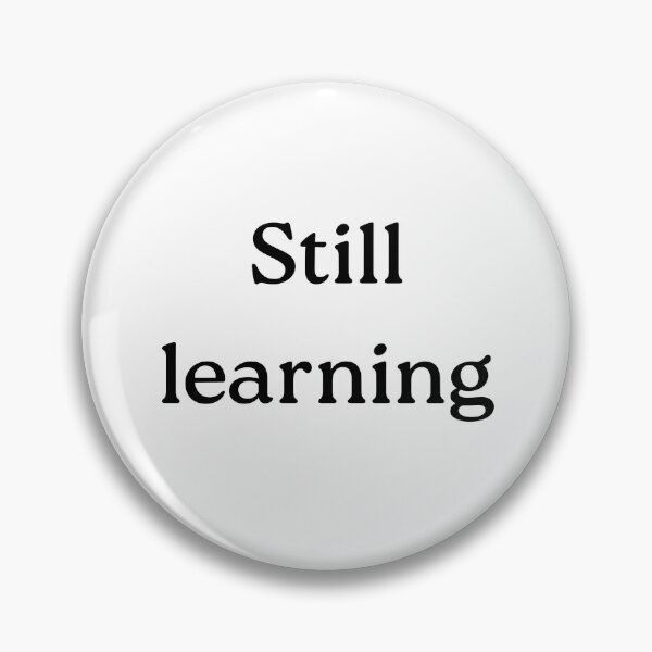 Item preview, Still learning designed and sold by MoodPrint26.