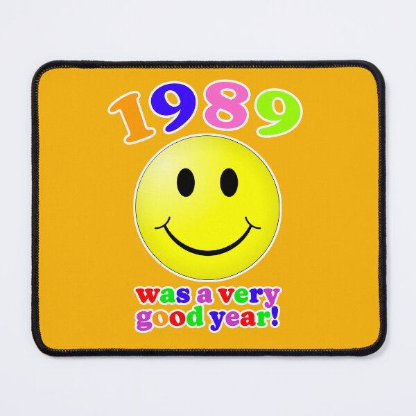 Item preview, 1989 Was A Very Good Year! designed and sold by Normbot2000.