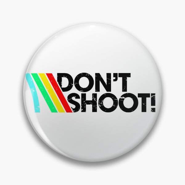 Item preview, Don't Shoot designed and sold by Brad Sharp.