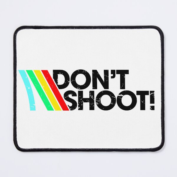 Item preview, Don't Shoot designed and sold by Brad Sharp.