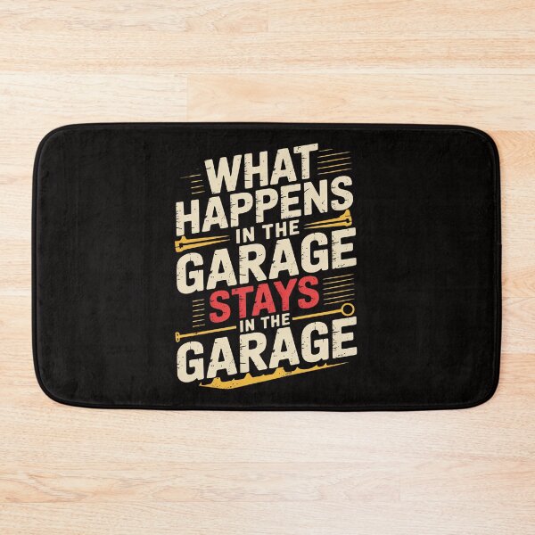Item preview, Mechanic Saying What Happens In The Garage Stays designed and sold by rutimenta.