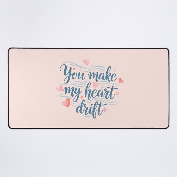 Item preview, You Make My Heart Drift – Coastal Valentine Typography Design designed and sold by Sea Gem.