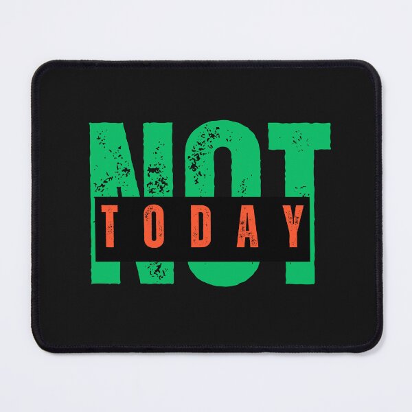 Item preview, Not Today Shirt – Bold Attitude Quote for Bad Mood Days designed and sold by AdicretorDesign.