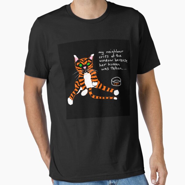 My Neighbour Cries by POLIToCAT Essential T-Shirt
