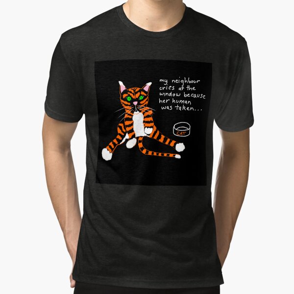 My Neighbour Cries by POLIToCAT Tri-blend T-Shirt