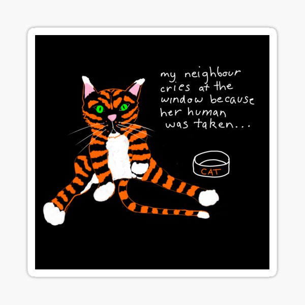 My Neighbour Cries by Politica Cat Sticker