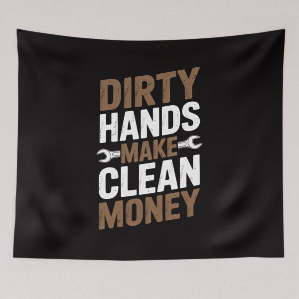 Item preview, Dirty Hands Make Clean Money Mechanic Gift designed and sold by rutimenta.