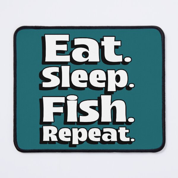 Item preview, Eat. Sleep. Fish. Repeat. designed and sold by Tisha'sPassion.