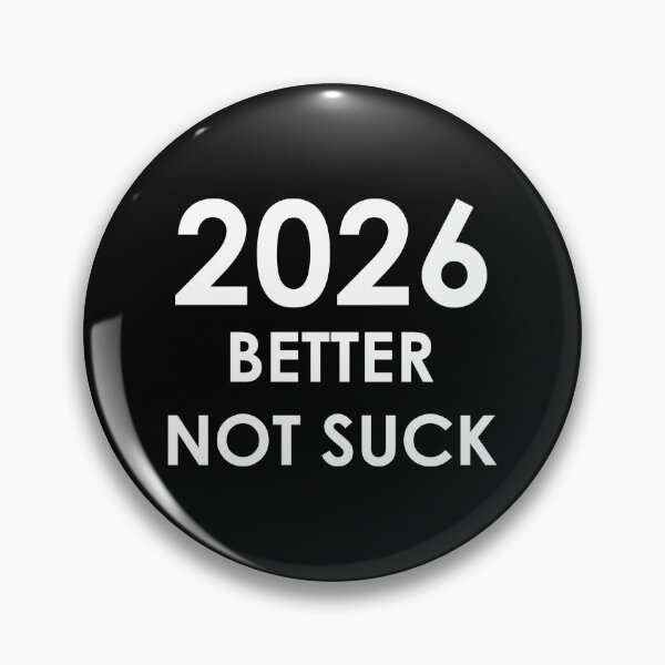 Item preview, 2026 Better Not Suck (white version) designed and sold by AMangoTees.
