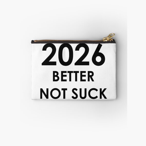 Item preview, 2026 Better Not Suck (black text version) designed and sold by AMangoTees.